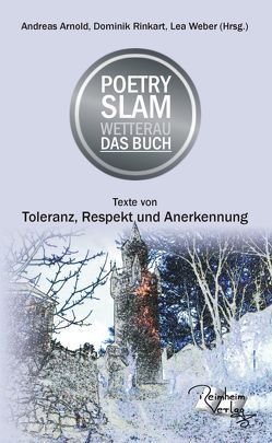 Poetry Slam Wetterau Das Buch von Arnold,  Andreas, Rinkart,  Dominik, Weber,  Lea