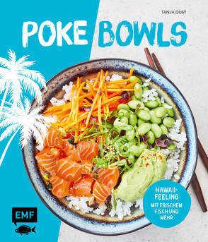 Poke Bowls von Dusy,  Tanja, Stanitzok,  Nico