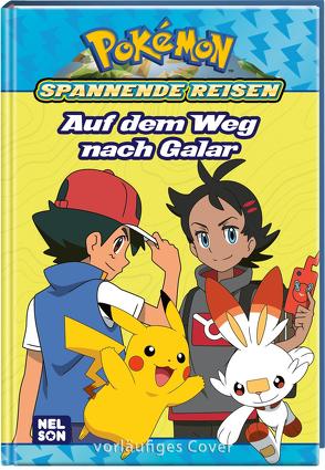 Pokémon: Spannende Reisen: Auf dem Weg nach Galar von Sparrer,  Petra