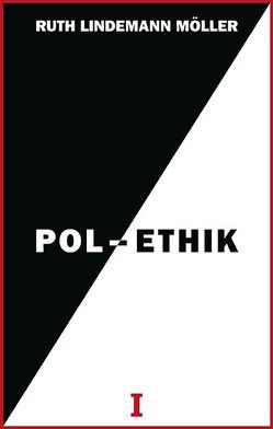 Pol-Ethik I von Lindemann Möller,  Ruth