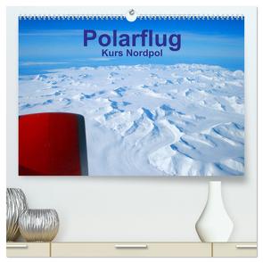 Polarflug Kurs Nordpol (hochwertiger Premium Wandkalender 2024 DIN A2 quer), Kunstdruck in Hochglanz von Spoddig,  Rainer