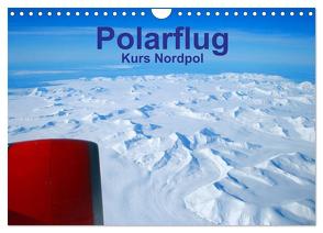 Polarflug Kurs Nordpol (Wandkalender 2024 DIN A4 quer), CALVENDO Monatskalender von Spoddig,  Rainer