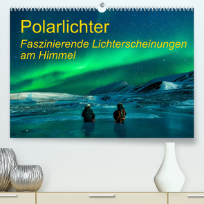 Polarlichter – Faszinierende Lichterscheinungen am Himmel (Premium, hochwertiger DIN A2 Wandkalender 2023, Kunstdruck in Hochglanz) von Gayde,  Frank