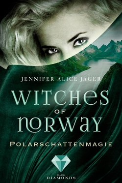 Witches of Norway 2: Polarschattenmagie von Jager,  Jennifer Alice