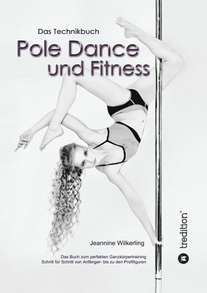 Pole Dance und Fitness von Wilkerling,  Jeannine