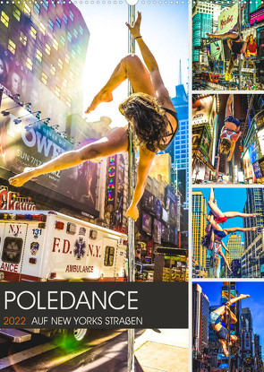 Poledance auf New Yorks Straßen (Wandkalender 2022 DIN A2 hoch) von Meutzner,  Dirk