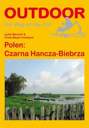 Polen: Czarna Hancza-Biebrza von Marhoff,  Lydia, Meyer-Fembach,  Frank