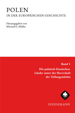 POLEN in der europäischen Geschichte von Bömelburg,  Hans-Jürgen, Müller,  Michael G