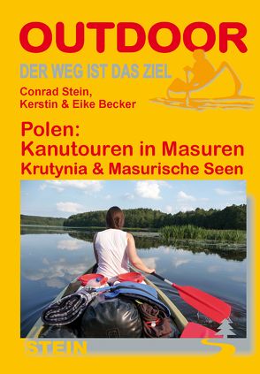 Polen: Kanutouren in Masuren von Becker,  Eike, Becker,  Kerstin, Stein,  Conrad