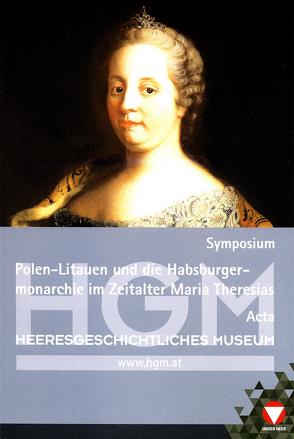 Polen-Litauen und die Habsburgermonarchie zur Zeit Maria Theresias