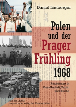 Polen und der «Prager Frühling» 1968 von Limberger,  Daniel