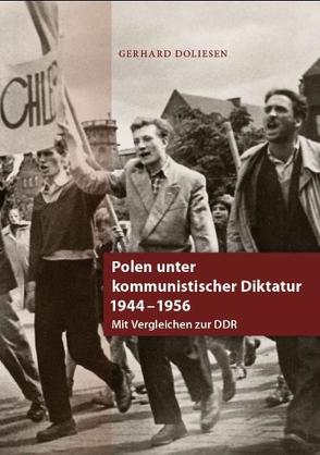 Polen unter kommunistischer Diktatur 1944-1956 von Doliesen,  Gerhard