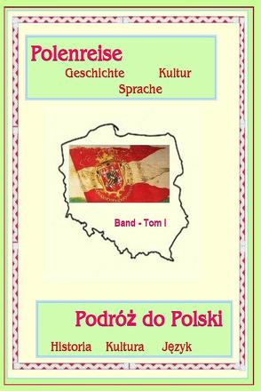 Polenreise – Podróż do Polski – Band / Tomb I von Dr. Endres,  Werner