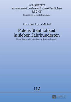 Polens Staatlichkeit in sieben Jahrhunderten von Michel,  Adrianna