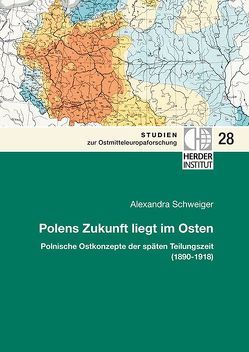 Polens Zukunft liegt im Osten von Schweiger,  Alexandra