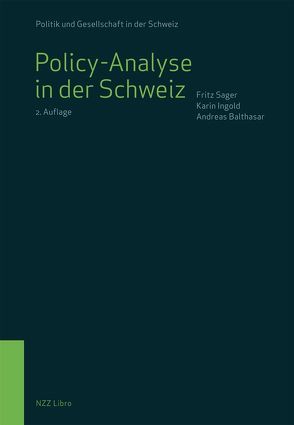 Policy-Analyse in der Schweiz von Balthasar,  Andreas, Ingold,  Karin, Sager,  Fritz