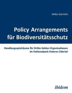 Policy Arrangements für Biodiversitätsschutz von Garrelts,  Heiko