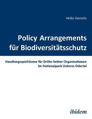 Policy Arrangements für Biodiversitätsschutz von Garrelts,  Heiko