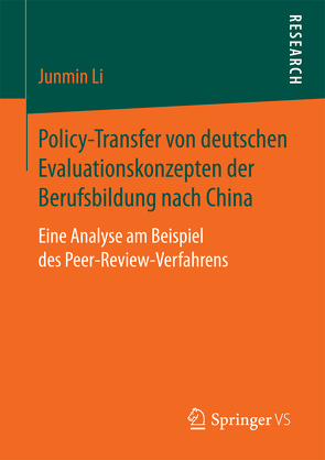 Policy-Transfer von deutschen Evaluationskonzepten der Berufsbildung nach China von Li,  Junmin