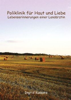 Poliklinik für Haut und Liebe von Kussatz,  Ingrid