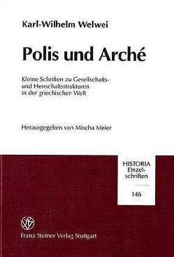 Polis und Arché von Meier,  Mischa, Welwei,  Karl-Wilhelm