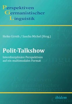 Polit-Talkshow von Bertling,  Christoph, Eva Lauerbach,  Gerda, Fricke,  Ellen, Girnth,  Heiko, Gotsbacher,  Emo, Hess-Lüttich,  Ernest, Holly,  Werner, Keppler,  Angela, Klein,  Josef, Klemm,  Michael, Krotz,  Friedrich, Maurer,  Marcus, Michel,  Sascha, Nieland,  Jörg Uwe, Reinemann,  Carsten