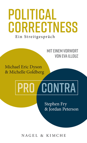 Political Correctness von Dyson,  Michael Eric, Fry,  Stephen, Goldberg,  Michelle, Illouz,  Eva, Neubauer,  Jürgen, Peterson,  Jordan