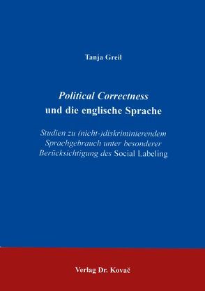 Political Correctness und die englische Sprache von Greil,  Tanja