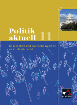 Politik aktuell / Politik aktuell 11 von Betz,  Christine, Müller,  Erik, Schell,  Gudrun, Wölfl,  Friedrich, Wolfrum,  Andreas