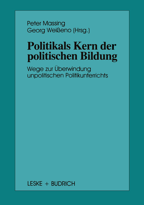 Politik als Kern der politischen Bildung von Massing,  Peter