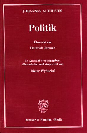 Politik. von Althusius,  Johannes, Wyduckel,  Dieter