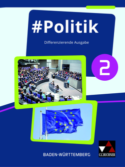 #Politik – Baden-Württemberg / #Politik Baden-Württemberg 2 von Hecht,  Dörthe, Kirsamer,  Sandra, Metzger,  Kai, Reiter-Mayer,  Petra, Tuda,  Martina