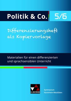 Politik & Co. – Nordrhein-Westfalen – G9 / Politik & Co. NRW Differenzierungsheft 5/6 von Dieckmann,  Eva, Labusch,  Alexandra, Lindner,  Nora