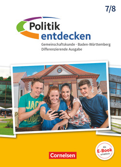 Politik entdecken – Gemeinschaftskunde Differenzierende Ausgabe Baden-Württemberg – Band 1: 7./8. Schuljahr von Iglesias-Dunz,  Elke, Rau,  Jonas, Schaechterle,  Lothar, Schemel,  Rolf, Weber,  Anna, Willfahrt,  Wolfram