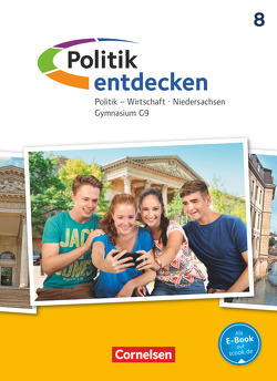 Politik entdecken – Gymnasium Niedersachsen – G9 – 8. Schuljahr von Berger,  Michael, Berger-v. d. Heide,  Thomas, Bernert,  Claudia, Bernert,  Wilhelm, Di Pardo,  Nadine, Gerken,  Bernd, Held,  Sabine, Holstein,  Karl-Heinz, Laspe,  Tanja, Pflügner,  Klaus, Rudyk,  Ellen, Zimmermann,  Thomas