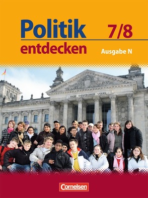 Politik entdecken – Realschule Niedersachsen – 7./8. Schuljahr von Berger-v. d. Heide,  Thomas, Di Pardo,  Nadine, Falk,  Dietmar, Gerken,  Bernd, Held,  Sabine, Holstein,  Karl-Heinz, Kneip,  Winfried, Laspe,  Tanja