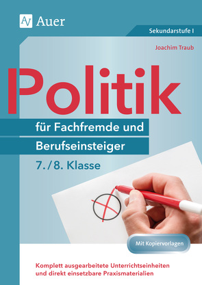 Politik für Fachfremde und Berufseinsteiger 7-8 von Traub,  Joachim