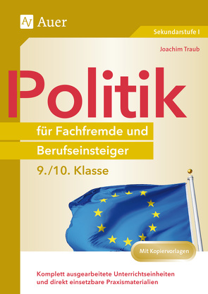 Politik für Fachfremde und Berufseinsteiger 9-10 von Traub,  Joachim