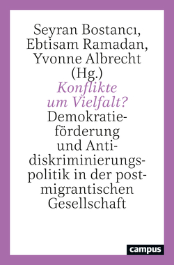 Konflikte um Vielfalt? von Albrecht,  Yvonne, Bostanci,  Seyran, Ramadan,  Ebtisam