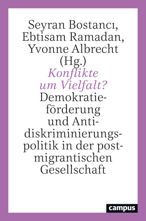 Konflikte um Vielfalt? von Albrecht,  Yvonne, Bostanci,  Seyran, Ramadan,  Ebtisam