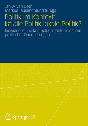 Politik im Kontext: Ist alle Politik lokale Politik? von Tausendpfund,  Markus, van Deth,  Jan W.