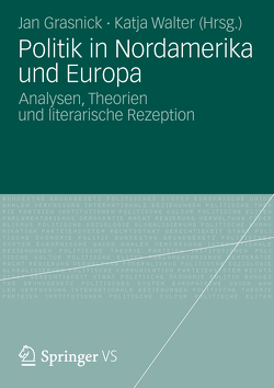 Politik in Nordamerika und Europa von Grasnick,  Jan, Walter,  Katja