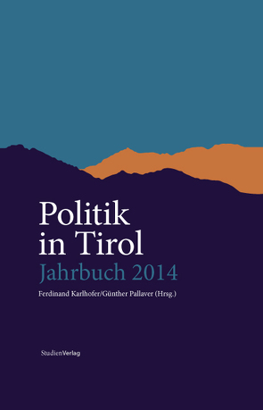 Politik in Tirol. Jahrbuch 2014 von Karlhofer,  Ferdinand, Pallaver,  Günther