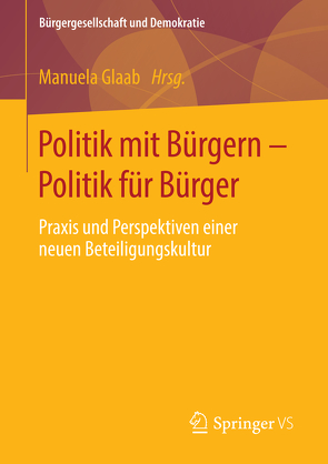 Politik mit Bürgern – Politik für Bürger von Glaab,  Manuela