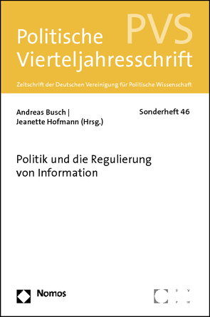 Politik und die Regulierung von Information von Büsch,  Andreas, Hofmann,  Jeanette