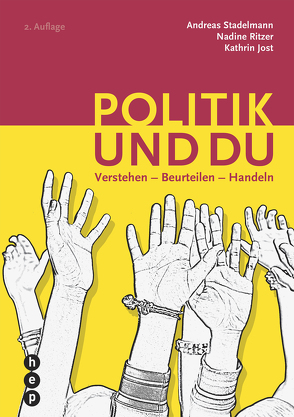 Politik und du von Jost,  Kathrin, Ritzer,  Nadine, Stadelmann,  Andreas