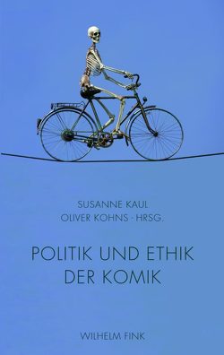 Politik und Ethik der Komik von Bittner,  Rüdiger, Boog,  Julia, Braese,  Stephan, Doll,  Martin, Eke,  Norbert Otto, Kaul,  Susanne, Kohns,  Oliver, Pełka,  Artur, Räwel,  Jörg, Sindermann,  Thorsten, Socha,  Monika, Spanke,  Kai