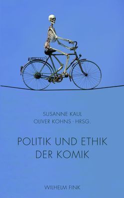 Politik und Ethik der Komik von Bittner,  Rüdiger, Boog,  Julia, Braese,  Stephan, Doll,  Martin, Eke,  Norbert Otto, Kaul,  Susanne, Kohns,  Oliver, Pełka,  Artur, Räwel,  Jörg, Sindermann,  Thorsten, Socha,  Monika, Spanke,  Kai