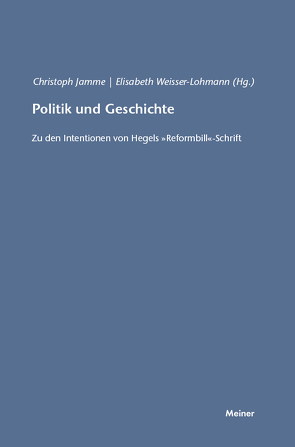 Politik und Geschichte von Jamme,  Christoph, Weisser-Lohmann,  Elisabeth