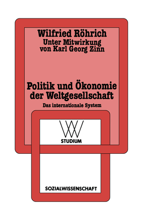 Politik und Ökonomie der Weltgesellschaft von Röhrich,  Wilfried